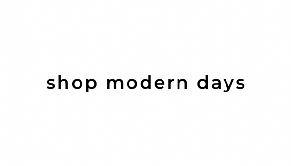 shop modern days